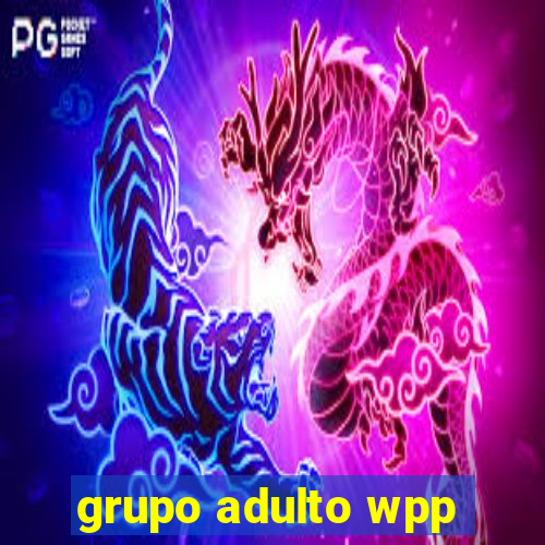 grupo adulto wpp